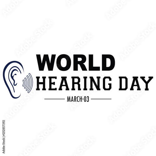 World hearing day 3 march t-shirt, banner, poster design vector