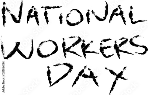 graffiti black ink strokes on the words National Workers Day