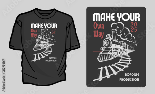 Retro Train-Themed 'Make Your Own Way 2025' T-Shirt Design for Motivational Apparel photo