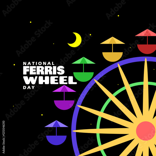 National Ferris Wheel Day to celebrate on February 14th. Illustration of a Ferris wheel at night accompanied by a crescent moon and stars.