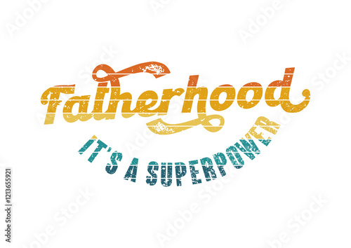 Fatherhood its a superpower