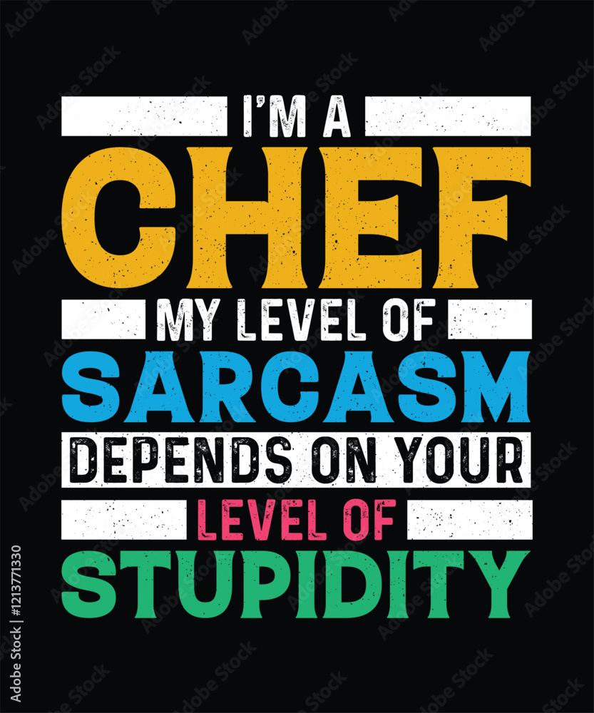 Φωτογραφία Chef T-shirt Design I'm a chef my level of sarcasm depends on your level of stup