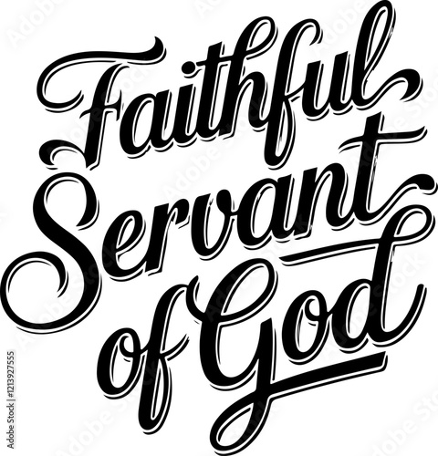 Faithful Servant of God.