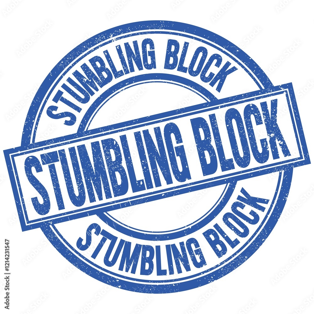 Fototapeta premium STUMBLING BLOCK written word on blue stamp sign