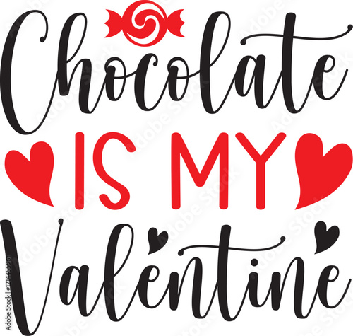 Chocolate is my Valentine SVG