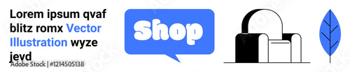 Text placeholder and Shop speech bubble next to graphic of a modern chair and blue leaf. Ideal for e-commerce, digital ads, shopping websites, furniture stores, design promotions. Banner for landing