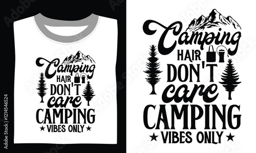 Camping Hair Don't Care Camping Vibes Only Hiking t shirts design, artistic lettering with a rugged feel, perfect for those who embrace the challenge of the great outdoors.