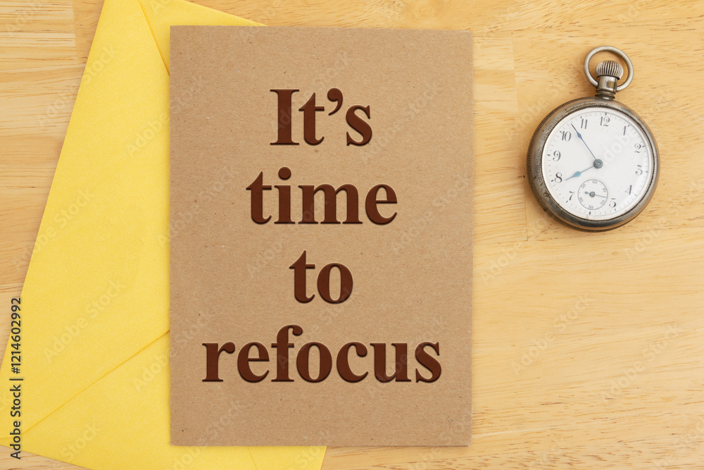 Its Time to Refocus Greeting Card with Yellow Envelope and Pocket Watch