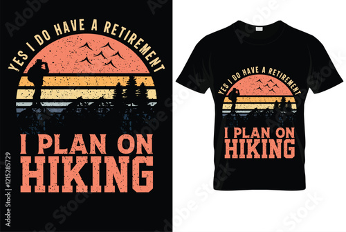 Yes I do Have A retirement I plan On Hiking