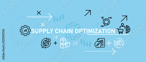 Supply Chain Optimization concept highlighting operational strategy logistics network manufacturing efficiency and cargo management for business process and system design