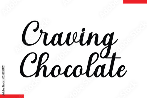 Craving Chocolate Quotes Chocolate  Stylish Typography Text
