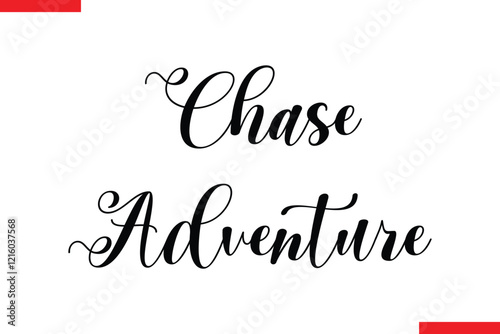 Chase Adventure Travel saying typography text
