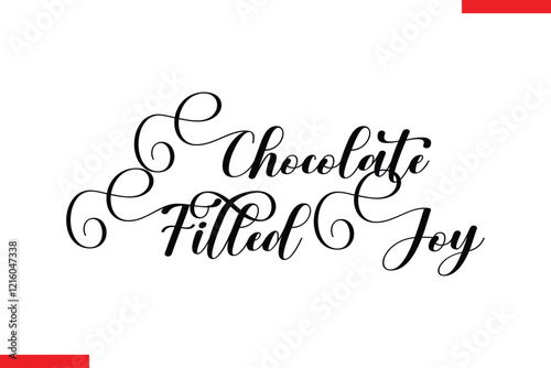 Chocolate Filled Joy Chocolate  Stylish Typography Text