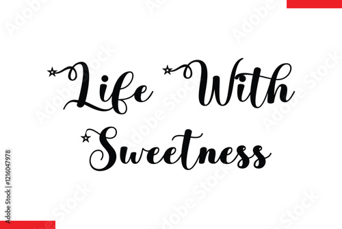  Life With Sweetness Chocolate  Stylish Typography Text