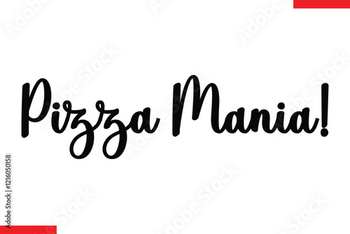 Pizza Mania pizza quotes  typography text