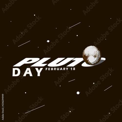 Pluto Day to celebrate on February 18th. Illustration of the planet Pluto with bold text in outer space. Planetary science event banner.