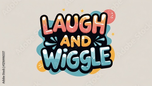 Laugh And Wiggle Colorful Fun Phrase Design