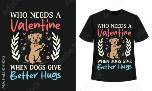 
Valentine's Day T-Shirt Design, Valentine's T-Shirt Design, Valentine's Creative T-shirt Design Vector. Typography Graphic Shirt Design.