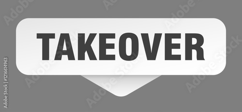 takeover sticker. takeover sign isolated on gray background