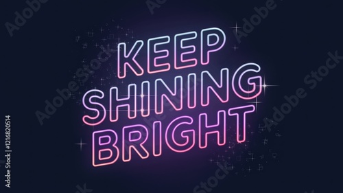 Neon Keep Shining Bright design on dark background with sparkles