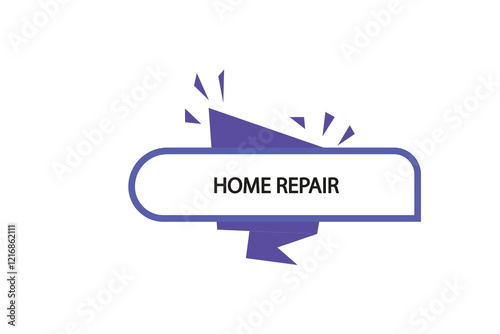 Printbutton web template,home repair, Speech bubble, banner label
