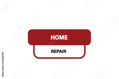 Printbutton web template,home repair, Speech bubble, banner label
