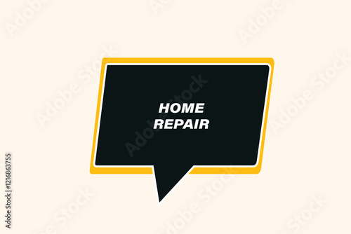 Printbutton web template,home repair, Speech bubble, banner label
