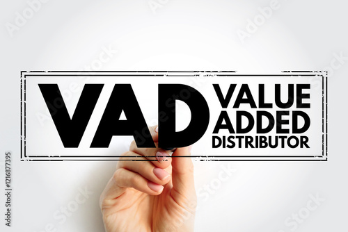 VAD Value Added Distributor - offers differentiating services and solutions that provide additional benefits to their clients, acronym text stamp photo