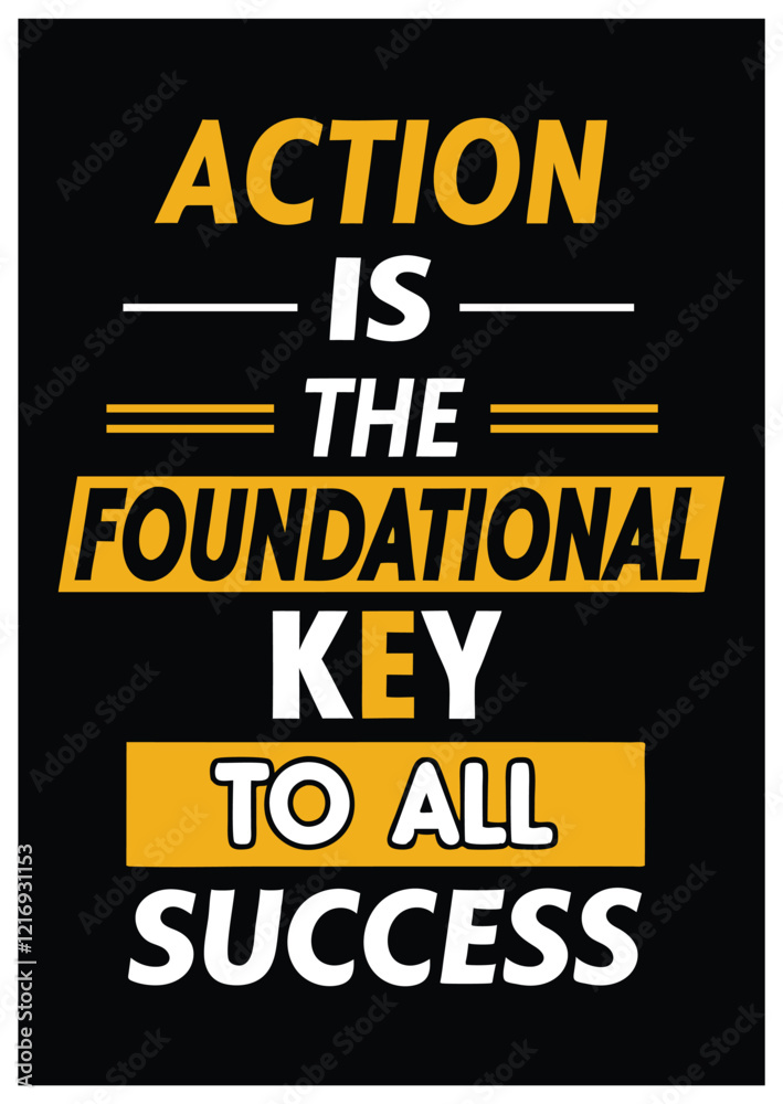 Fototapeta premium Action is the foundational key to all success motivational quote and stylish font for tshirtork