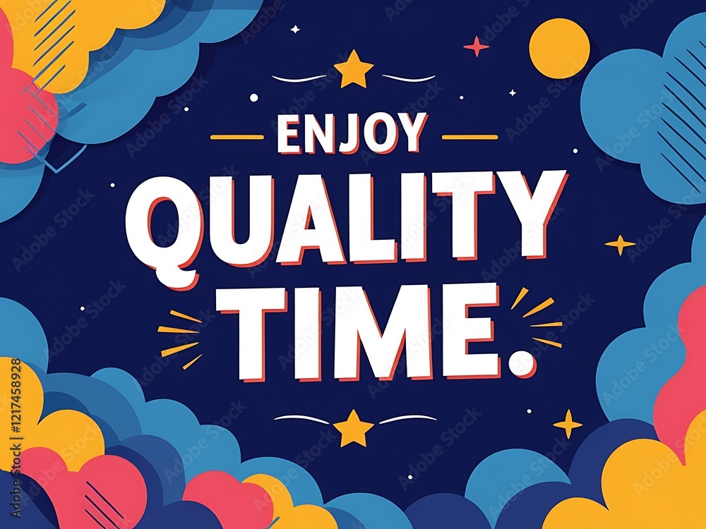 Naklejka premium Enjoy Quality Time Together With Loved Ones