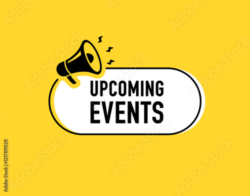 Megaphone with Upcoming events speech bubble. Loudspeaker. Banner for business, marketing and advertising. Vector illustration.