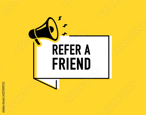 Megaphone with refer a friend speech bubble. Loudspeaker. Banner for business, marketing and advertising. Vector illustration.