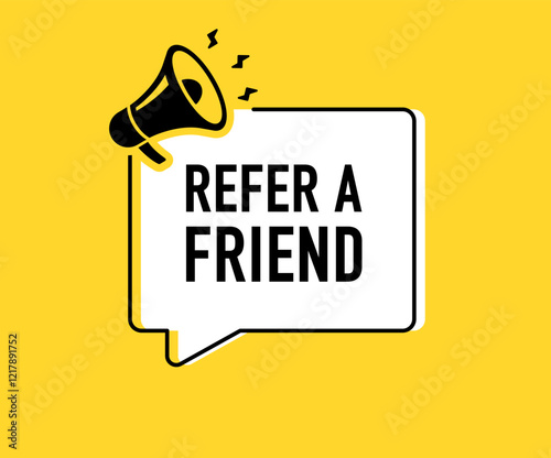 Megaphone with refer a friend speech bubble. Loudspeaker. Banner for business, marketing and advertising. Vector illustration.