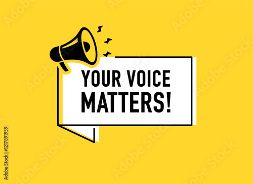 Megaphone with your voice matters speech bubble. Loudspeaker. Banner for business, marketing and advertising. Vector illustration.