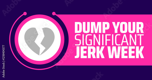 Dump Your Significant Jerk Week background banner or poster design template. observed every year in February. Holiday concept. Use to any Template, card, poster, placard, template.