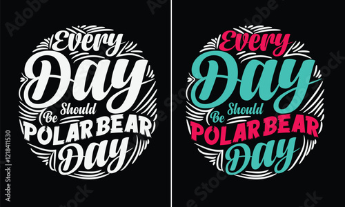International polar bear day Design for t-shirt, hoodie, cards, frame artwork, bags, mugs, stickers, banner, poster and other uses . Fully editable vector graphic and print ready file.