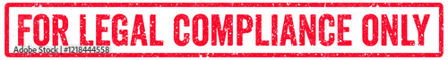 For Legal Compliance Only Stamp Transparent Seal, Red Grunge For Legal Compliance Only Word Rubber Stamp Seal