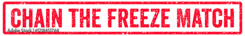 Chain the Freeze Match Stamp Transparent Seal, Red Grunge Chain the Freeze Match Word Rubber Stamp Seal