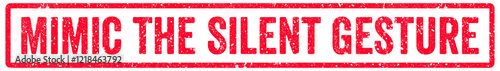 Mimic the Silent Gesture Stamp Transparent Seal, Red Grunge Mimic the Silent Gesture Word Rubber Stamp Seal