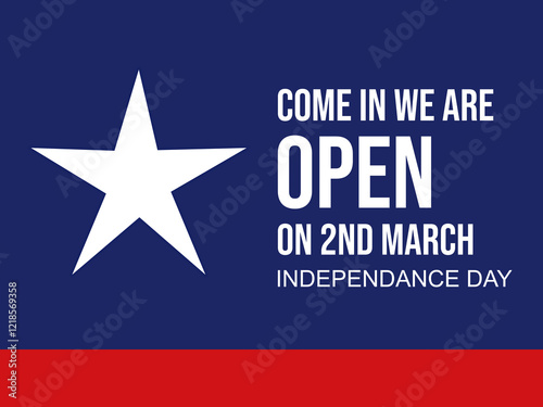 Come in we are open on 2nd March Independence Day text on a Texas flag-themed background with a lone white star illustration banner design
