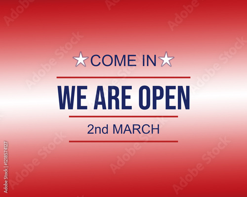 Texas Independence Day come in we are open on 2nd March text with lone stars on gradient red and white background illustration banner design