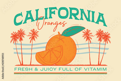 Orange graphic print design, summer fruit design , vintage grunge food fashion orange art, typography slogan text print design, California Malibu, fruit print graphics for t-shirt Design