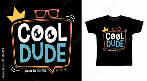 Cool dude typography hand drawn, vector ready for print on t-shirt and other uses