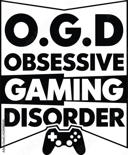 O.G.D. OBSESSIVE GAMING DISORDER