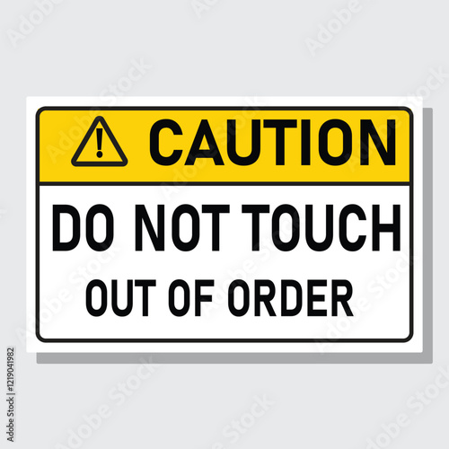 Caution Do Not Touch Out of Order Sign vector illustration