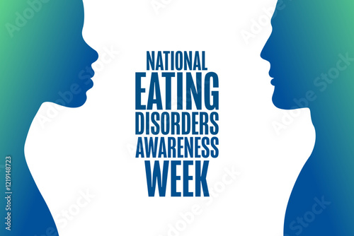 National Eating Disorders Awareness Week. Holiday concept. Template for background, banner, card, poster with text. Vector EPS10 illustration.