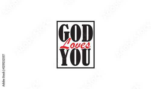 God Loves You Design With Vector File