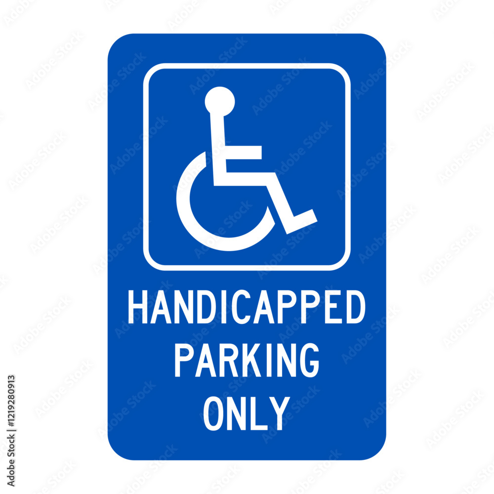 Handicaped parking only sign Handicaped parking only sign