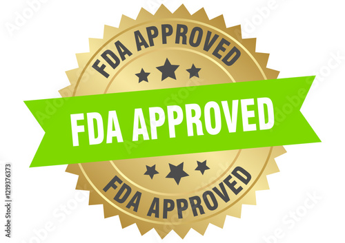 fda approved. fda approved round green and gold label isolated on transparent background
