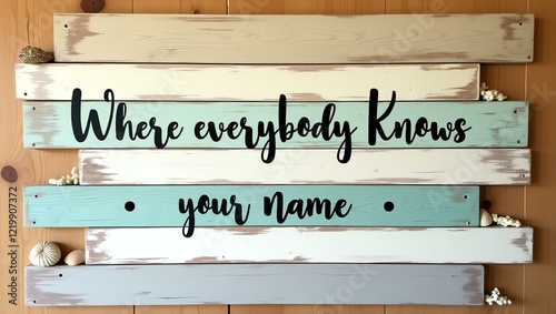 where everybody knows your name is displayed in black minimalist lettering across separate distressed wood planks in beach-inspired tones